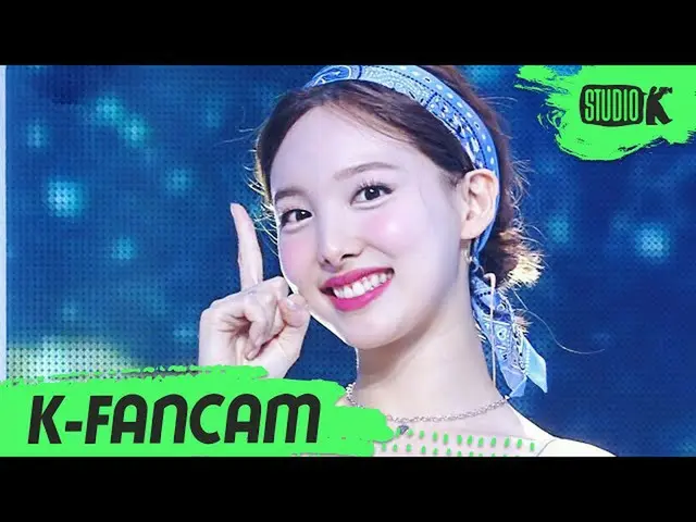 【公式kbk】【K-Fancam]TWICE_ ナヨン直カム」MORE＆MORE」(TWICE_ _ NAYEON Fancam)l MusicBank 200