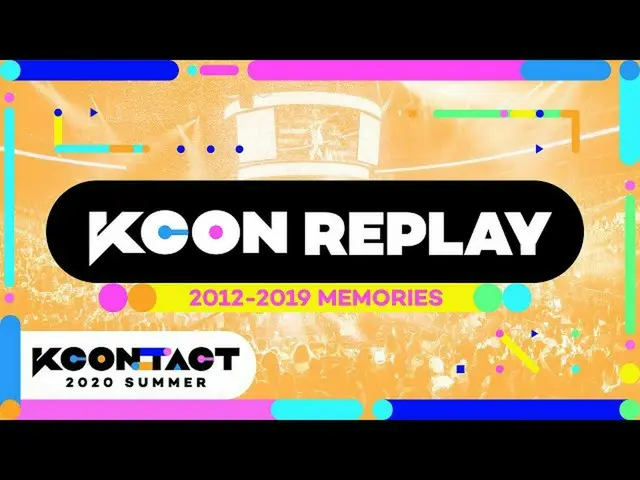 【公式mnk】【KCON_ _ REPLAY】2012〜2019 MEMORIES | 72H   