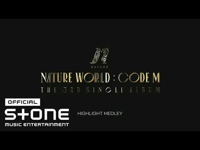 【公式cjm】 NATURE_ _ (NATURE_ ) -  [NATURE_ _ WORLD：CODE M]Highlight_ _ Medley   