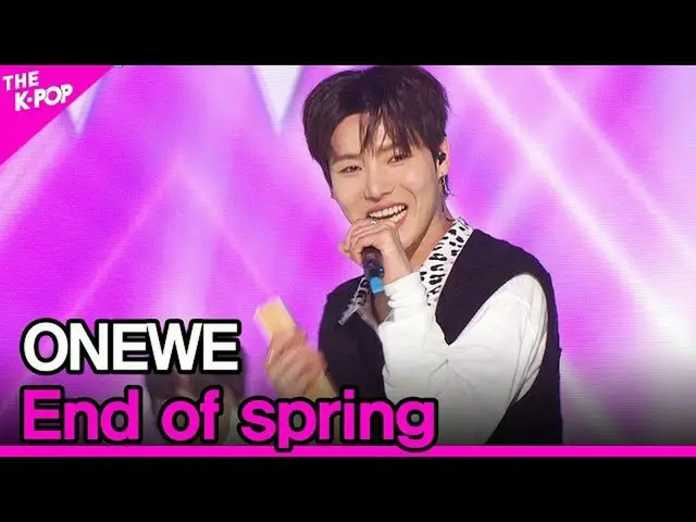 【公式sbp】 ONEWE、End of spring(遠位に、私の季節春は終わった)[THESHOW_ _ 200616]   