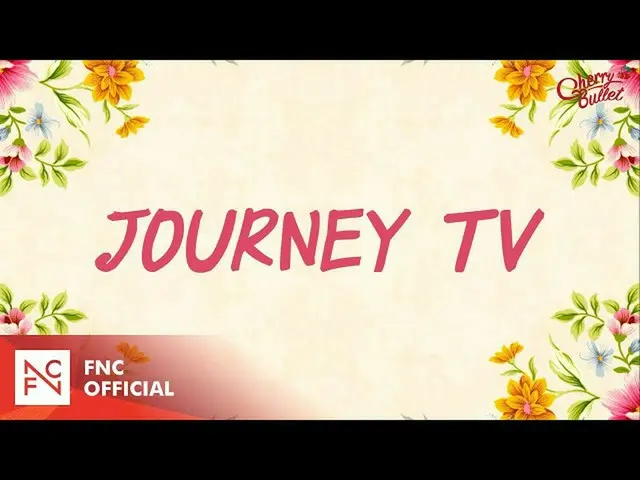 【t公式】Cherry Bullet、[🎥] <JOURNEY TV>サポートがのV LOG _ 1  🍒  #CherryBullet #Cherry B