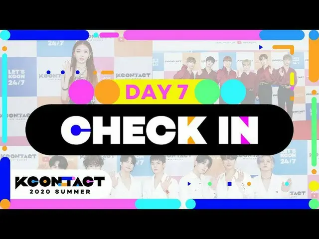 【公式mnk】【KCON_ _ ：TACT] DAY7 Check in   