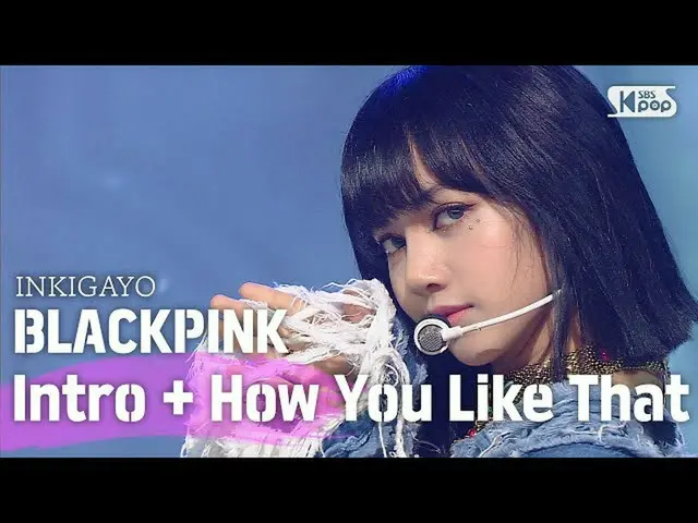 【公式sb1】BLACKPINK_ _ (BLACKPINK_ ) -  How You Like That人気歌謡_ inkigayo 20200628   