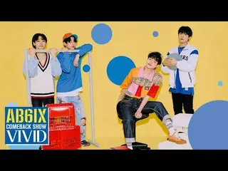 【公式mn2】【AB6IX_ _ Comeback Show VIVID]今夜8時、AB6IX_ カムバックショー初公開！   