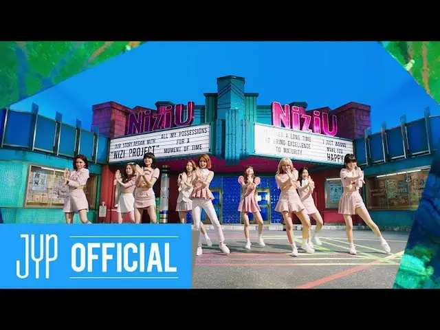 【公式jyp】NiziU「Make you happy」M / V   