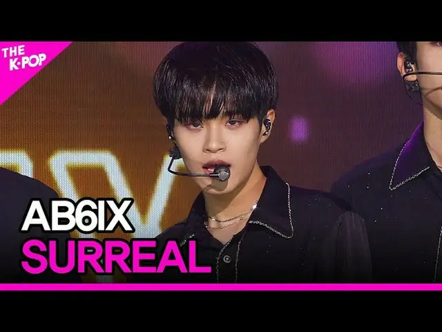 【公式sbp】 AB6IX_ _ 、SURREAL(AB6IX_ 、非現実的な)[THESHOW_ _ 200707]   
