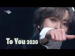 【公式kbk】To You 2020  -  TEENTOP(TEENTOP_ )[MUSICBANK_ / Music Bank] 20200710   