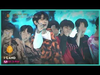 【公式mnk】I-LAND [直カム]アイ・コンタクトlパク・ソンフン_ _ ♬燃え浮上(FIRE)@ 2番目のテスト_チームワーク200710 EP.3   