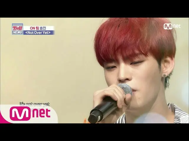 【公式mnk】Mnet TMI NEWS [50回]♡蜂蜜ボイス♡ONF_ ヒョジンの「Not Over Yet」♪200715 EP.50   