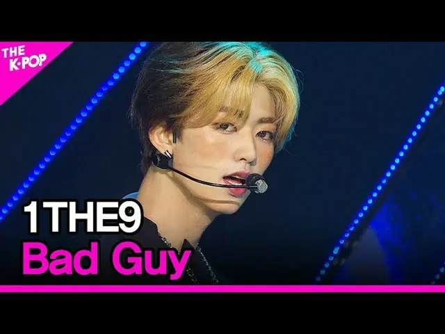 【公式sbp】 1THE9、Bad Guy(ワンダーナイン、Bad Guy)[THESHOW_ _ 200721]   