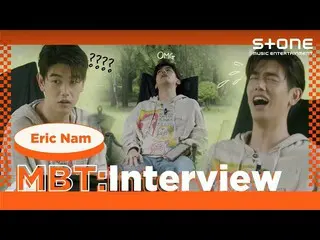 【公式cjm】 [Stone INTERVIEW]エリック・ナム_ (EricNam_ )_MBT：Interview | Paradise、The Other
