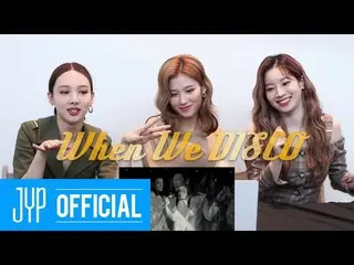 【公式】「TWICE 」、パク・チニョンPD様の「When We Disco」M / V Reaction   