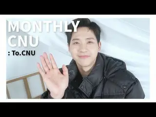 【公式】B1A4、[MONTHLY CNU] To