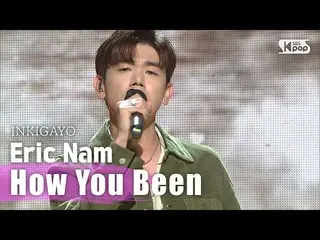 【公式sb1】EricNam_ (エリック・ナム_ ) -  「How You Been」_人気歌謡_ inkigayo 20200830   