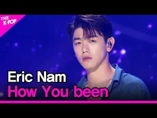 【公式sbp】 EricNam_ 、How You been(エリック・ナム_ 、よくやっていか)[THESHOW_ _ 200901]   