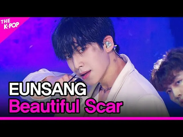 【公式sbp】 EUNSANG、Beautiful Scar(イ・ウンサン_ 、ビューティフルスカ)[THESHOW_ _ 200908]   