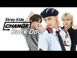 【公式mbm】【CHANGE CAM] StrayKids_  - バックドア(StrayKids_ _  -  Back Door)   
