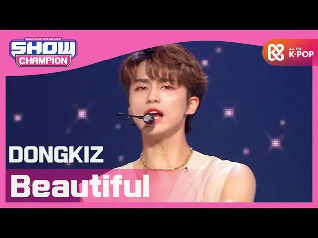 【公式mbm】【Show Champion】DONGKIZ_  - 美しい(DONGKIZ_ _  -  Beautiful)l EP.371   
