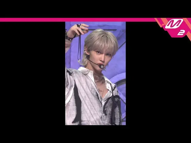 【公式mn2】直カム、 StrayKids_ ピルリクス_」嫌な奴(Ex)」(StrayKids_ _ FELIX FanCam)| MCOUNTDOWN_20
