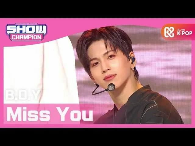 【公式mbm】【Show Champion】BOY_  - 見たい(BOY_ _  -  Miss You)l EP.372   