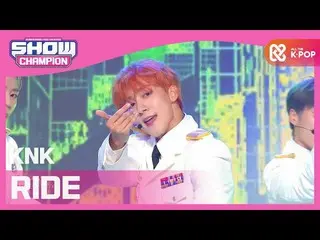 【公式mbm】【Show Champion】【COMEBACK】KNK_  - ライド(KNK_ _  -  RIDE)l EP.372   