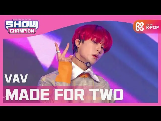 【公式mbm】【Show Champion】VAV_  - メイドフォーツー(VAV_ _  -  MADE FOR TWO)l EP.372   