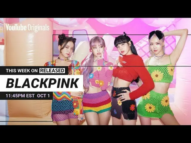 【公式】BLACKPINK、This week on RELEASED | BLACKPINK  