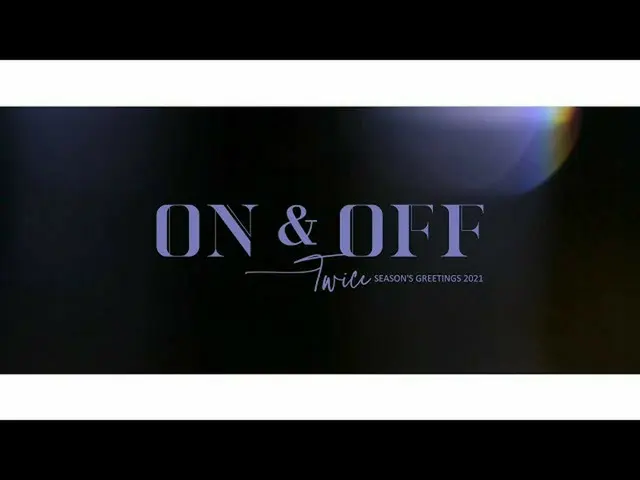 【jt公式】TWICE、TWICE JAPAN SEASON'S GREETINGS 2021「ON＆OFF」Teaser #TWICE #TWICE_ONan