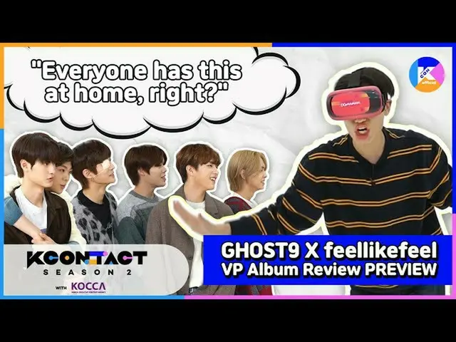 【公式mnk】GHOST9 X feellikefeel VP Album Review PREVIEW | 【KCON STUDIOXDIATV Everyo