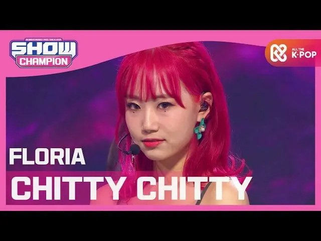 【公式mbm】【Show Champion】フローリア -  CHITTY CHITTY(FLORIA  -  CHITTY CHITTY)l EP.375  