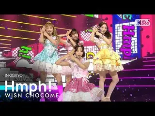 【公式sb1】WJSN_ CHOCOME(宇宙少女_ チョコ米) -  Hmph！(ふんチトプン)人気歌謡_ inkigayo 20201025  