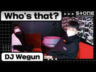 【公式cjm】 [Stone Music +] Who's That_DJ Wegun | DJのワゴン、Everybody Sucks、パク・ジェボム_ 、キ