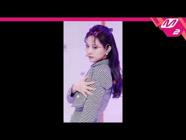 【公式mn2】直カム、TWICE_ ツウィ_」I CAN NOT STOP ME」(TWICE_ _ TZUYU FanCam)| MCOUNTDOWN_202
