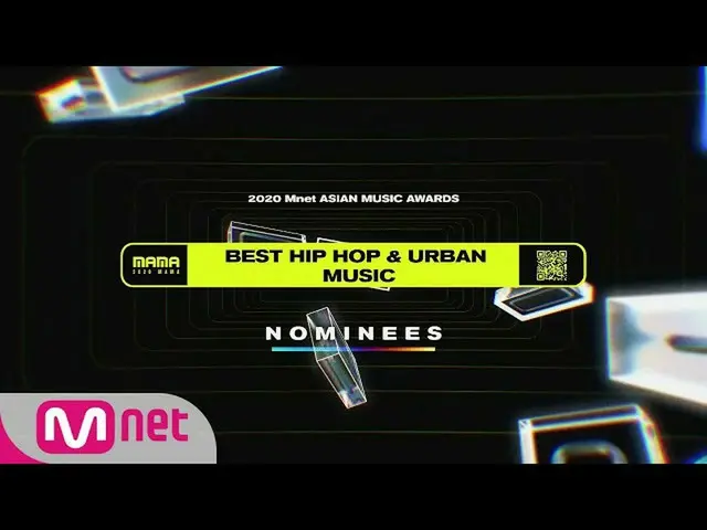 【公式mnk】【2020 MAMA Nominees] Best Hip Hop＆Urban Music  