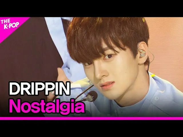 【公式sbp】 DRIPPIN、Nostalgia(DRIPPIN、Nostalgia)[THESHOW_ _ 201103]  