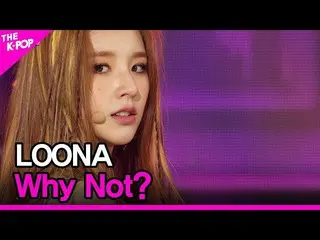 【公式sbp】 LOONA_ 、Why Not？ (今月の少女_ 、Why Not？)[THESHOW_ _ 201103]  