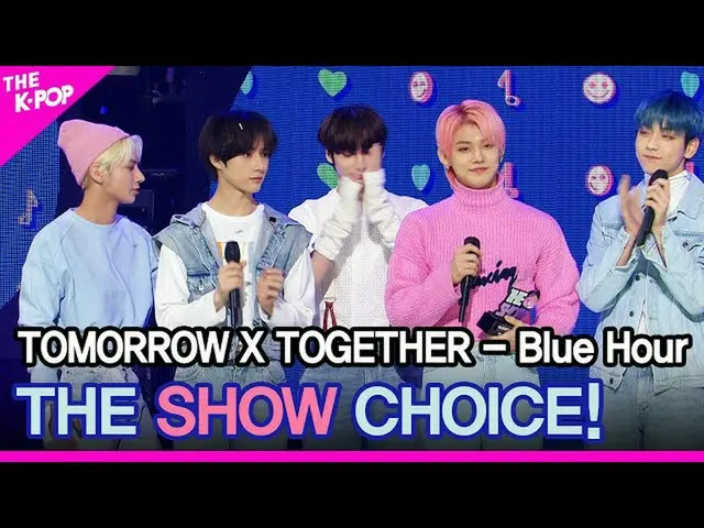 【公式sbp】 TOMORROWXTOGETHER_ (TOMORROW X TOGETHER(TXT)_ )、THESHOW_ _ CHOICE！ 【THES