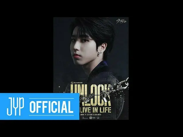 【d公式jyp】Stray Kids ONLINE CONCERT Beyond LIVE  -  Stray Kids 「Unlock：GO LIVE IN 