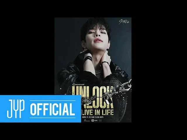【d公式jyp】Stray Kids ONLINE CONCERT Beyond LIVE  -  Stray Kids 「Unlock：GO LIVE IN 