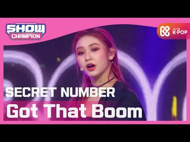 【公式mbm】【Show Champion】【COMEBACK] SECRETNUMBER_  -  Got That Boom(SECRETNUMBER_ _