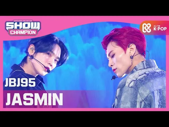 【公式mbm】【Show Champion】JBJ_ 95 -  JASMIN(JBJ_ _ 95_ _  -  JASMIN)l EP.378  