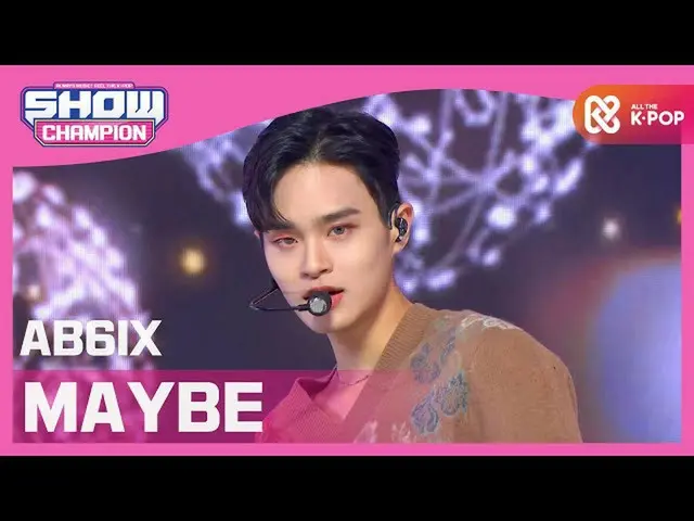 【公式mbm】【Show Champion】【COMEBACK】AB6IX_  - これ懐かしさがない場合は、代替何よ(AB6IX_ _  -  MAYBE)l