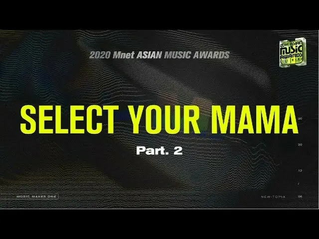 【公式mnk】【2020 MAMA】Select your MAMA Part.2  