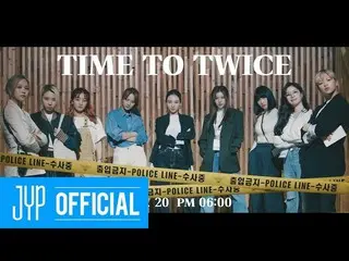【公式】「TWICE "、TWICE REALITY" TIME TO TWICE "Crime Scene TEASER  