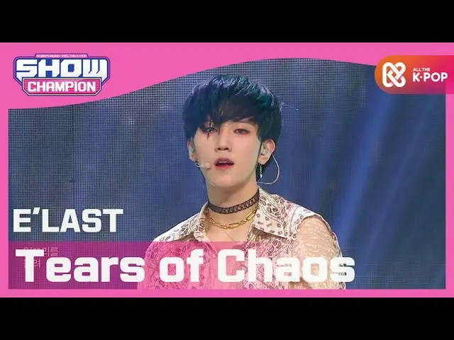 【公式mbm】【Show Champion】E'LAST_  - 涙跡(E'LAST  -  Tears of Chaos)l EP.379  