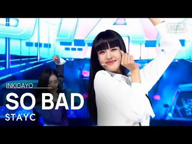 【公式sb1】STAYC_ _ (STAYC_ ) -  SO BAD人気歌謡_ inkigayo 20201122  