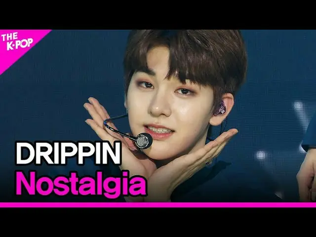【公式sbp】 DRIPPIN、Nostalgia(DRIPPIN、Nostalgia)[THESHOW_ _ 201124]  