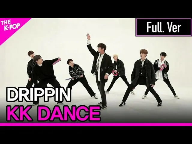 【公式sbp】 DRIPPIN、KK DANCE Full ver