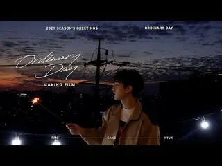 【公式】VIXX、2021 HAN SANG HYUK SEASON'S GREETINGS [ORDINARY DAY] MAKING FILM  