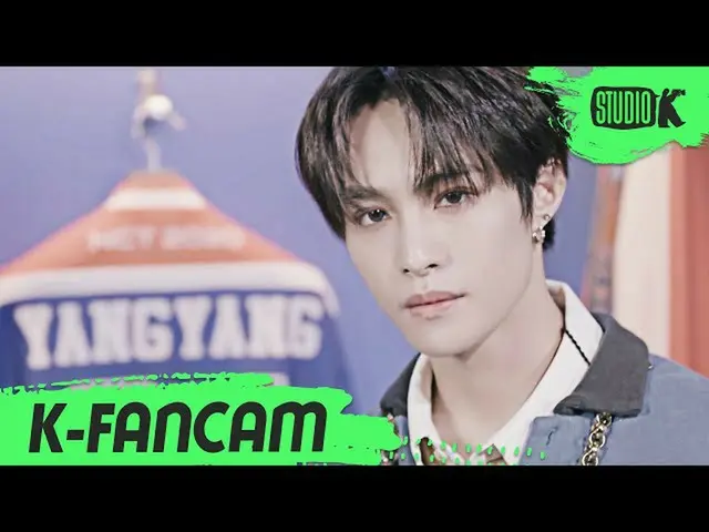 【公式kbk】【K-Fancam]NCT_ _ U_ _ 感」90's Love」(NCT_ _ U_ _ YANGYANG Fancam)l MusicBan